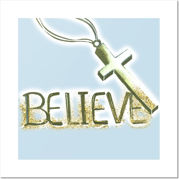 Believe Wall Art by digitaldoodlers